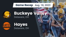 Recap: Buckeye Valley  vs. Hayes  2023