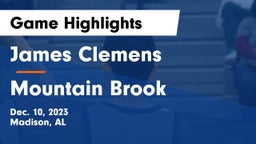 James Clemens  vs Mountain Brook  Game Highlights - Dec. 10, 2023