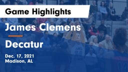 James Clemens  vs Decatur Game Highlights - Dec. 17, 2021