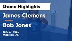 James Clemens  vs Bob Jones  Game Highlights - Jan. 27, 2023