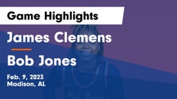 James Clemens  vs Bob Jones  Game Highlights - Feb. 9, 2023