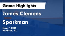 James Clemens  vs Sparkman  Game Highlights - Nov. 7, 2023