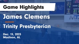 James Clemens  vs Trinity Presbyterian  Game Highlights - Dec. 15, 2023
