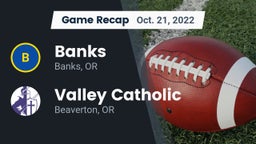 Recap: Banks  vs. Valley Catholic  2022