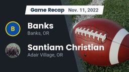 Recap: Banks  vs. Santiam Christian  2022