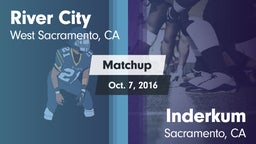 Matchup: River City vs. Inderkum  2016