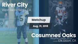 Matchup: River City vs. Cosumnes Oaks  2018