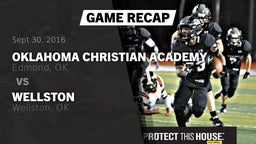 Recap: Oklahoma Christian Academy  vs. Wellston  2016
