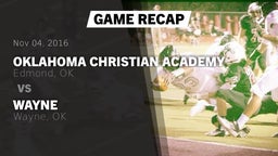 Recap: Oklahoma Christian Academy  vs. Wayne  2016