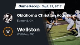 Recap: Oklahoma Christian Academy  vs. Wellston  2017