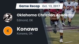 Recap: Oklahoma Christian Academy  vs. Konawa  2017