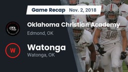 Recap: Oklahoma Christian Academy  vs. Watonga  2018