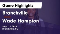 Branchville  vs Wade Hampton Game Highlights - Sept. 21, 2019
