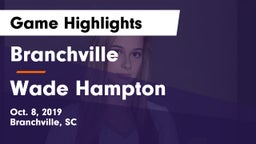 Branchville  vs Wade Hampton Game Highlights - Oct. 8, 2019