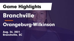 Branchville  vs Orangeburg-Wilkinson  Game Highlights - Aug. 26, 2021