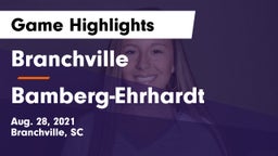 Branchville  vs Bamberg-Ehrhardt Game Highlights - Aug. 28, 2021