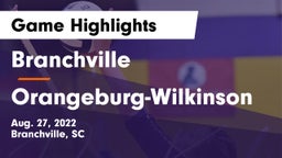 Branchville  vs Orangeburg-Wilkinson Game Highlights - Aug. 27, 2022