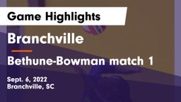 Branchville  vs Bethune-Bowman match 1 Game Highlights - Sept. 6, 2022