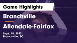 Branchville  vs Allendale-Fairfax  Game Highlights - Sept. 18, 2023