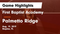 First Baptist Academy  vs Palmetto Ridge  Game Highlights - Aug. 19, 2019