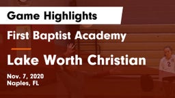 First Baptist Academy  vs Lake Worth Christian Game Highlights - Nov. 7, 2020