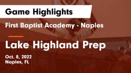 First Baptist Academy - Naples vs Lake Highland Prep Game Highlights - Oct. 8, 2022