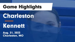 Charleston  vs Kennett  Game Highlights - Aug. 31, 2023
