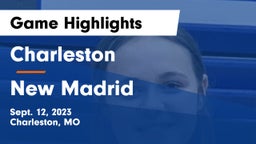 Charleston  vs New Madrid Game Highlights - Sept. 12, 2023