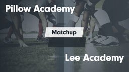 Matchup: Pillow Academy vs. Lee Academy  2016
