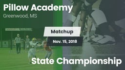 Matchup: Pillow Academy vs. State Championship 2018
