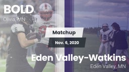 Matchup: B O L D vs. Eden Valley-Watkins  2020