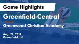 Greenfield-Central  vs Greenwood Christian Academy Game Highlights - Aug. 24, 2019