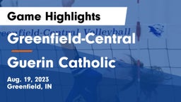 Greenfield-Central  vs Guerin Catholic  Game Highlights - Aug. 19, 2023