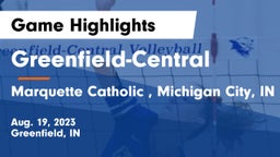 Greenfield-Central  vs Marquette Catholic , Michigan City, IN Game Highlights - Aug. 19, 2023