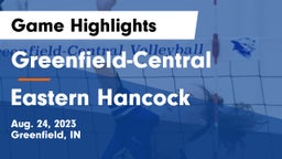 Greenfield-Central  vs Eastern Hancock  Game Highlights - Aug. 24, 2023