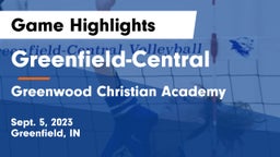 Greenfield-Central  vs Greenwood Christian Academy  Game Highlights - Sept. 5, 2023