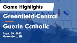 Greenfield-Central  vs Guerin Catholic  Game Highlights - Sept. 30, 2023