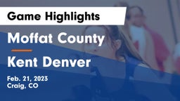 Moffat County  vs Kent Denver  Game Highlights - Feb. 21, 2023