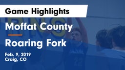 Moffat County  vs Roaring Fork  Game Highlights - Feb. 9, 2019