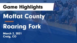 Moffat County  vs Roaring Fork  Game Highlights - March 2, 2021