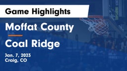 Moffat County  vs Coal Ridge Game Highlights - Jan. 7, 2023