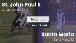 Matchup: St. John Paul II vs. Santa Maria  2017