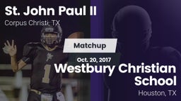 Matchup: St. John Paul II vs. Westbury Christian School 2017