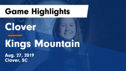 Clover  vs Kings Mountain  Game Highlights - Aug. 27, 2019