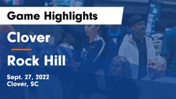 Clover  vs Rock Hill  Game Highlights - Sept. 27, 2022