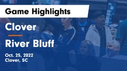 Clover  vs River Bluff Game Highlights - Oct. 25, 2022