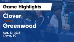 Clover  vs Greenwood Game Highlights - Aug. 22, 2023