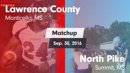 Matchup: Lawrence County vs. North Pike  2016