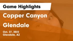 Copper Canyon  vs Glendale  Game Highlights - Oct. 27, 2022