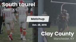 Matchup: South Laurel vs. Clay County  2016